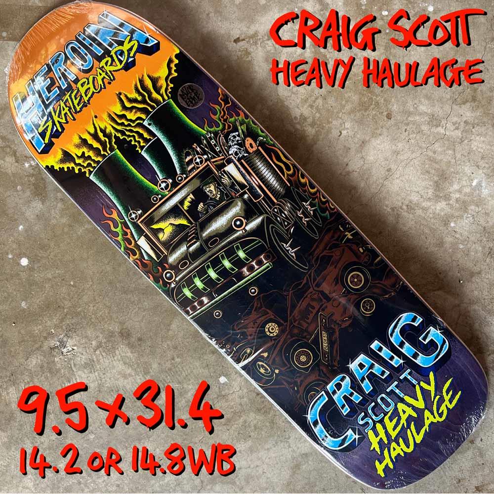 Heroin Craig Questions Heavy Haulage deck 9.5" FREE Grip tape and Hardware