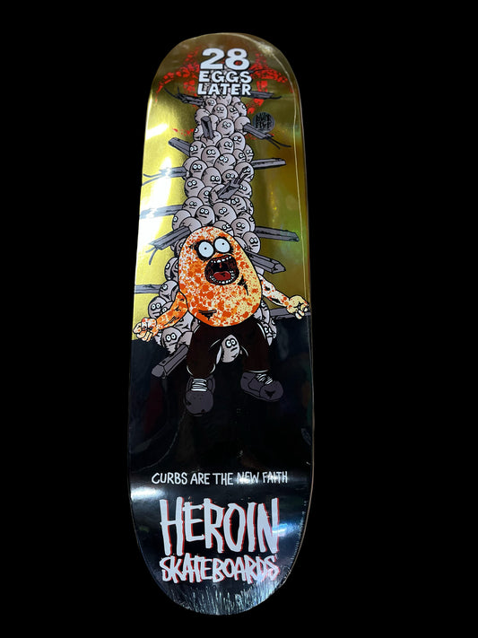 Heroin 28 Eggs deck 9"