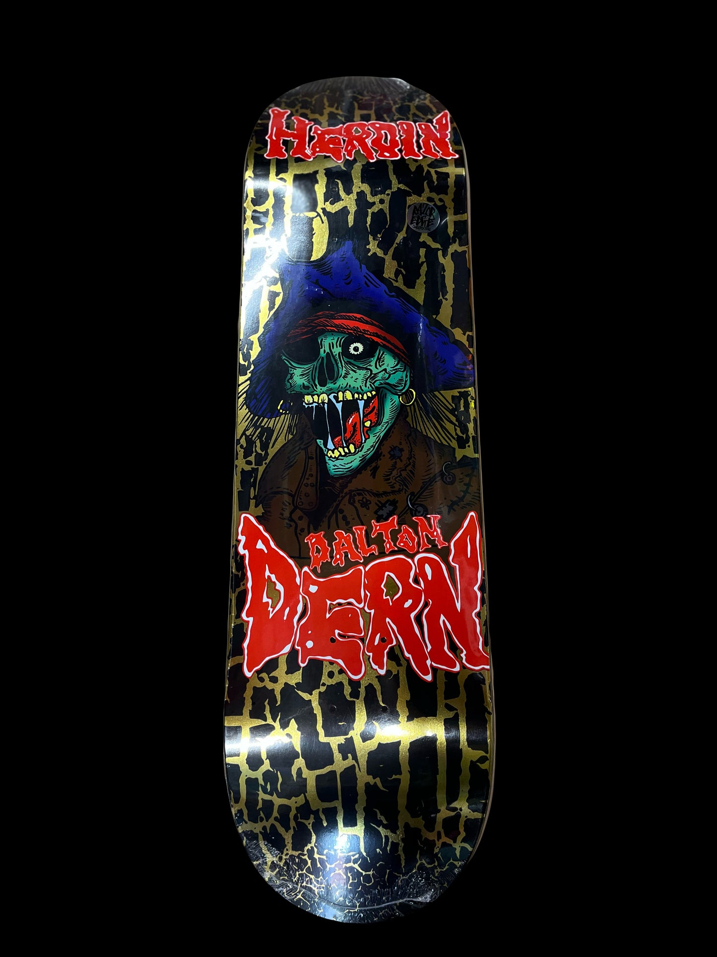 Heroin Dalton Dern Pirate deck 8.75"